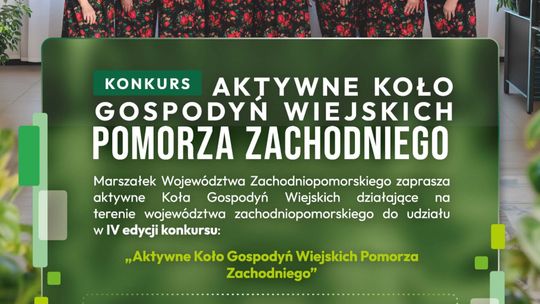 Aktywne i zaangażowane. Rusza IV edycja konkursu dla Kół Gospodyń Wiejskich Pomorza Zachodniego