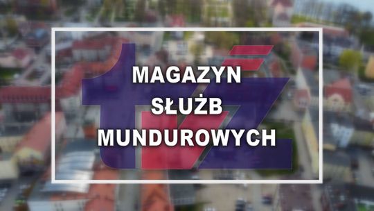 Magazyn Słuzb Mundurowych