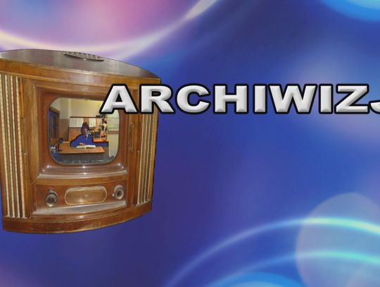 Archiwizje - newsy sprzed lat