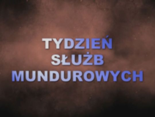 Czy zajmowały sie służby mundurowe w minym tygodniu.