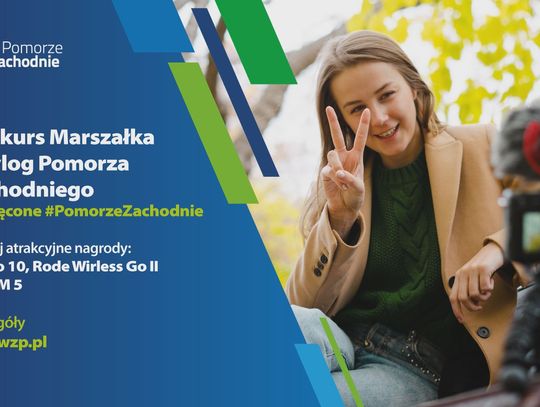 Nakręcone Pomorze Zachodnie- wygraj konkurs na vlogera Pomorza Zachodniego