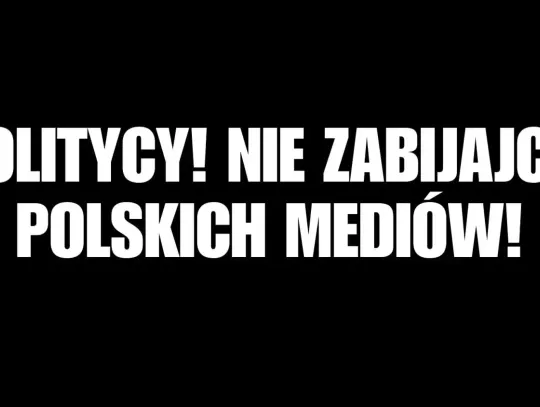 Politycy! Nie zabijajcie mediów lokalnych!!!!!