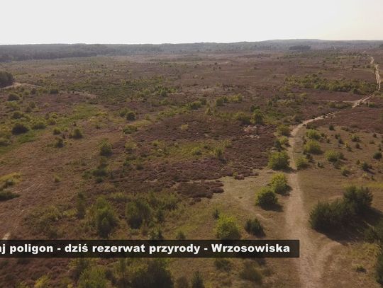 Taka jest nasza historia - wczoraj poligon dziś rezerwat przyrody