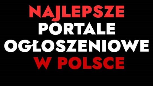 Najlepsze Portale Ogłoszeniowe w Polsce