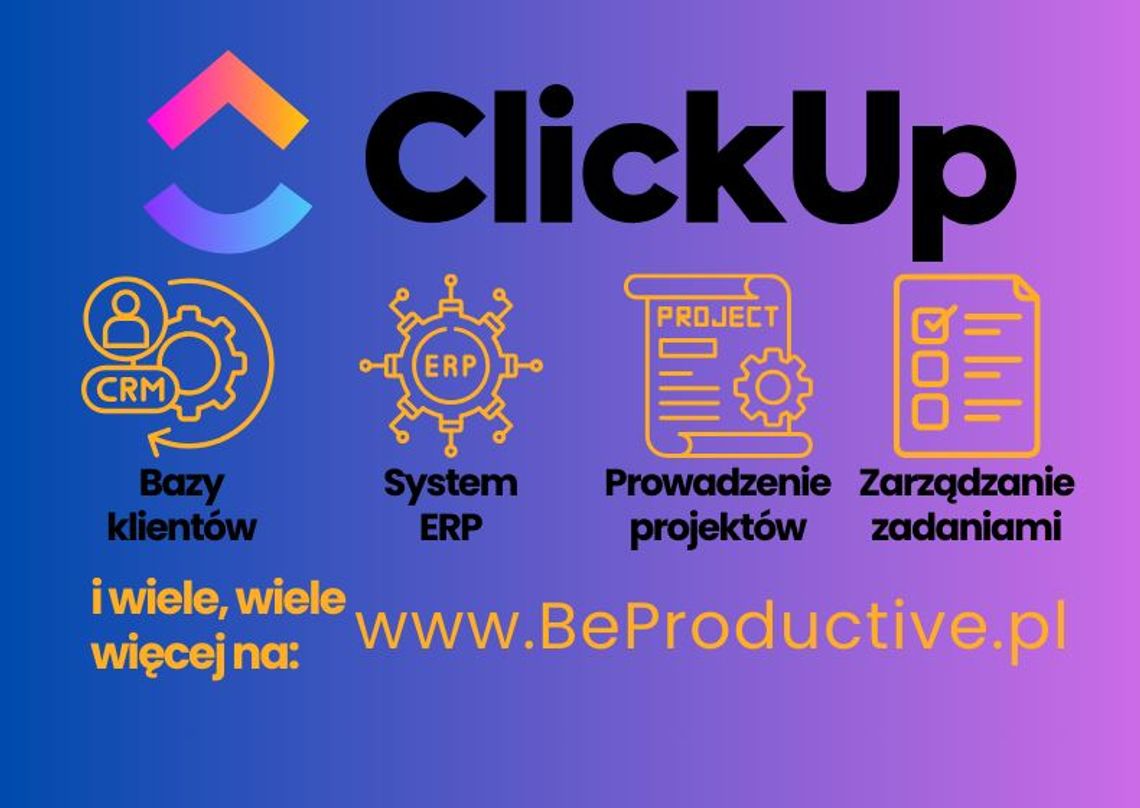 ClickUp - narzędzie, które zmieni zarządzanie Twoją firmą!